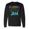 Reading Is My Jam Read Teacher Ela Teacher Long Sleeve T-Shirt Gifts ideas
