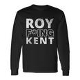 Roy Freaking Kent Vintage V2 Long Sleeve T-Shirt Gifts ideas