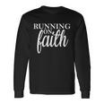 Running On Faith Long Sleeve T-Shirt Gifts ideas