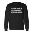 Sexual Innuendo Adult Humor Offensive Gag Long Sleeve T-Shirt Gifts ideas
