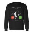 Sorry I Missed Your Call I Was On My Other Line Fishing Joke Long Sleeve T-Shirt Gifts ideas