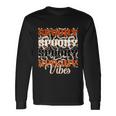 Spooky Spooky Spooky Spooky Vibes Halloween Quote V2 Long Sleeve T-Shirt Gifts ideas