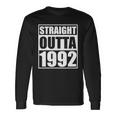 Straight Outta 1992 30Th Birthday Long Sleeve T-Shirt Gifts ideas