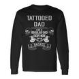 Tattooed Dad Like A Regular Dad Except More Of A Badass Tshirt Long Sleeve T-Shirt Gifts ideas