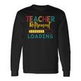 Teacher Retirement Loading Vintage Retired Teacher Long Sleeve T-Shirt Gifts ideas