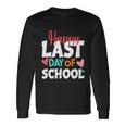 Teachers Graduation Students Happy Last Day Of School Great Long Sleeve T-Shirt Gifts ideas