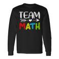 Team Math- Math Teacher Back To School Long Sleeve T-Shirt Gifts ideas