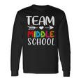 Team Middle School Middle School Teacher Back To School Long Sleeve T-Shirt Gifts ideas