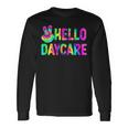 Tie Dye Hello Daycare Back To School Teachers Long Sleeve T-Shirt Gifts ideas