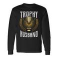 Trophy Husband Tshirt Long Sleeve T-Shirt Gifts ideas