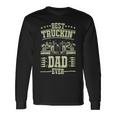 Trucker Trucker Best Trucking Dad Ever_ Long Sleeve T-Shirt Gifts ideas