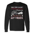 Trucker Trucker Dad Truck Driver Father Dont Mess With My Long Sleeve T-Shirt Gifts ideas