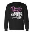 Trucker Trucker Shirts For Children Truck Drivers Daughter Shirt Long Sleeve T-Shirt Gifts ideas