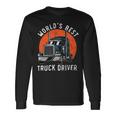 Trucker Worlds Best Truck Driver Trailer Truck Trucker Vehicle Long Sleeve T-Shirt Gifts ideas