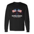 Ultra Maga We The People Tshirt V2 Long Sleeve T-Shirt Gifts ideas