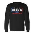 Ultra Maga And Proud Of It V3 Long Sleeve T-Shirt Gifts ideas