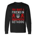 You Want A Friend In Washington Get A Dog Dogs Lovers Long Sleeve T-Shirt Gifts ideas