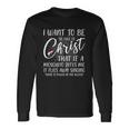 I Want To Be So Full Of Christ Mosquito Bite Christian Quote Long Sleeve T-Shirt Gifts ideas
