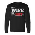 My Wife Is Psychotic Long Sleeve T-Shirt Gifts ideas