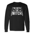 Im With The Witch For A Couples Halloween Witches Long Sleeve T-Shirt Gifts ideas