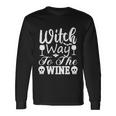 Witch Way To The Wine Halloween Quote V5 Long Sleeve T-Shirt Gifts ideas