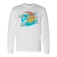 Ocean Wave Sunset  Happiness Comes In Waves Summer Gift Unisex Long Sleeve