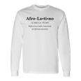 Afro Latino Dictionary Style Definition Tee Long Sleeve T-Shirt Gifts ideas