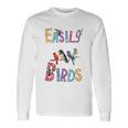 Easily Distracted By Birds Bird Long Sleeve T-Shirt Gifts ideas