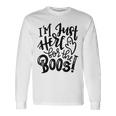 Im Just Here For The Boos Halloween Costume Spooky Season Long Sleeve T-Shirt Gifts ideas