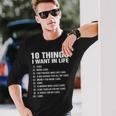 10 Things I Want In Life Cars More Cars Car Friend Long Sleeve T-Shirt Gifts for Him