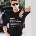 4Th Of July Stars Stripes And Equal Rights Long Sleeve T-Shirt Gifts for Him