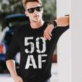 50 Af 50Th Birthday Tshirt Long Sleeve T-Shirt Gifts for Him