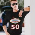 50 Years Old In Vegas 50Th Birthday Tshirt Long Sleeve T-Shirt Gifts for Him
