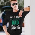 Amazing Dad This Is What An Amazing Dad Looks Like Long Sleeve T-Shirt Gifts for Him