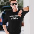 Assistant To The Coach Assistant Coach Long Sleeve T-Shirt Gifts for Him