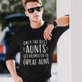 Only The Best Aunts Get Promoted To Great Aunt Auntie Tshirt Long Sleeve T-Shirt Gifts for Him