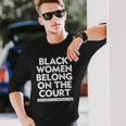 Black Belong On The Court Sistascotus Shewillrise Long Sleeve T-Shirt Gifts for Him