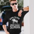 Born To Ride Horseback Riding Equestrian Long Sleeve T-Shirt Gifts for Him