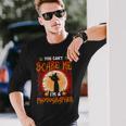 You Cant Scare Me-Im A Photographer- Cool Witch Halloween Long Sleeve T-Shirt Gifts for Him