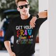 Get Your Cray On Its First Day Of Fourth Grade Long Sleeve T-Shirt Gifts for Him