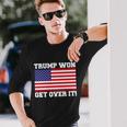 Donald Trump Won Get Over It Usa Flag 45Th President Tshirt Long Sleeve T-Shirt Gifts for Him