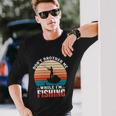 Dont Bother Me While Im Fishing Long Sleeve T-Shirt Gifts for Him
