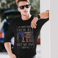 We Dont Know Them All But We Owe Them All Veterans Day Long Sleeve T-Shirt Gifts for Him
