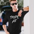 Dope Af Hustle And Grind Urban Style Dope Af Long Sleeve T-Shirt T-Shirt Gifts for Him