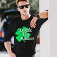 Drink Up Bitches St Patricks Day Clover Long Sleeve T-Shirt Gifts for Him