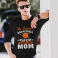 My Favorite Basketball Player Calls Me Mom Basketball Mom Quote Long Sleeve T-Shirt Gifts for Him