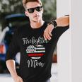 Firefighter Thin Red Line Firefighter Mom From Son Fireman Long Sleeve T-Shirt Gifts for Him