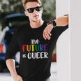 The Future Is Queer Lgbt Gay Pride Lesbian Bisexual Ally Quote Long Sleeve T-Shirt Gifts for Him