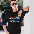 Guns Have More Rights Than Women In America Pro Choice Rights V2 Long Sleeve T-Shirt Gifts for Him