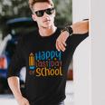 Happy Last Day Of School V3 Long Sleeve T-Shirt Gifts for Him